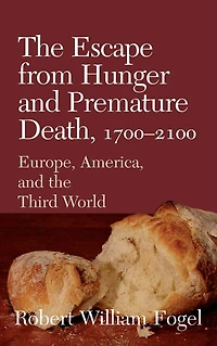 the Escape from Hunger and Premature Death, 1700-2100: Europe, America, Third World