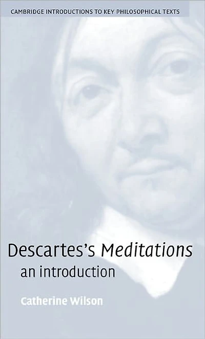 Descartes's Meditations: An Introduction