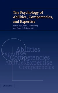 The Psychology of Abilities, Competencies, and Expertise