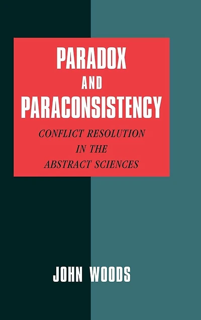 Paradox and Paraconsistency: Conflict Resolution the Abstract Sciences