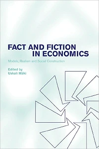 Fact and Fiction Economics: Models, Realism Social Construction