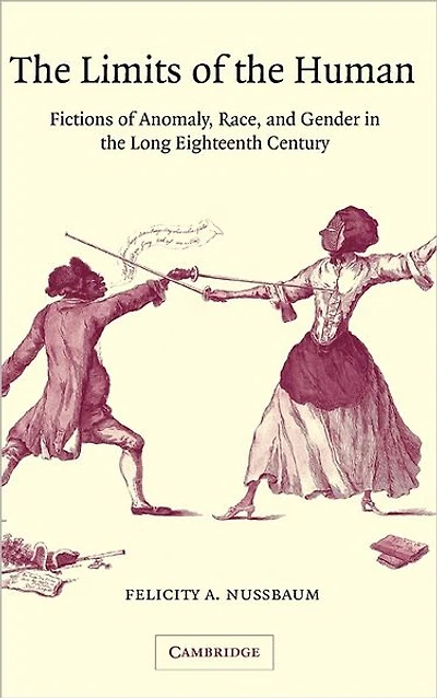 the Limits of Human: Fictions Anomaly, Race and Gender Long Eighteenth Century