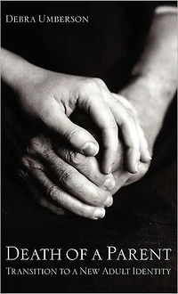 Death of a Parent: Transition to New Adult Identity