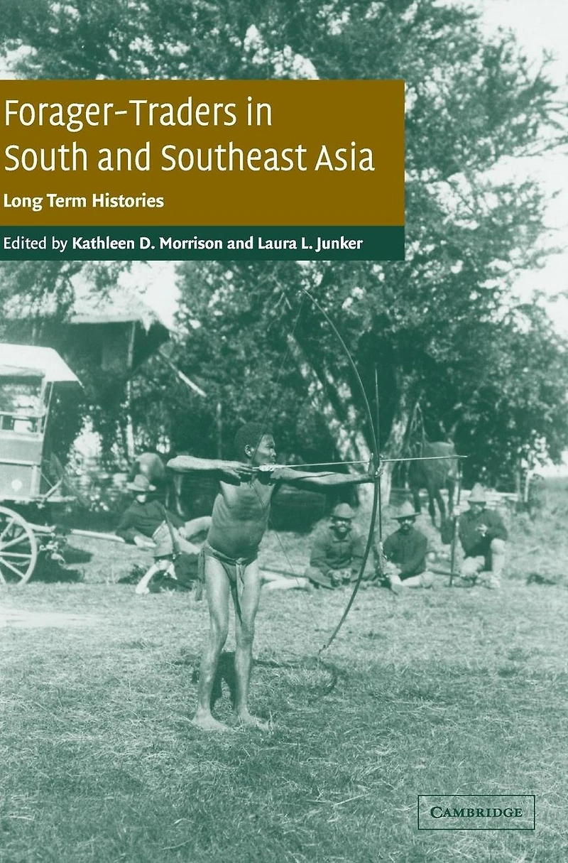 Forager-Traders South and Southeast Asia: Long-Term Histories