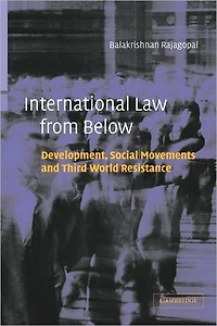 International Law from Below: Development, Social Movements and Third World Resistance