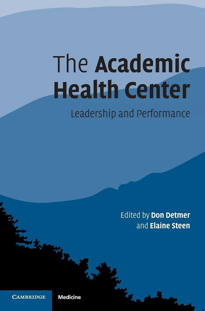 The Academic Health Center: Leadership and Performance
