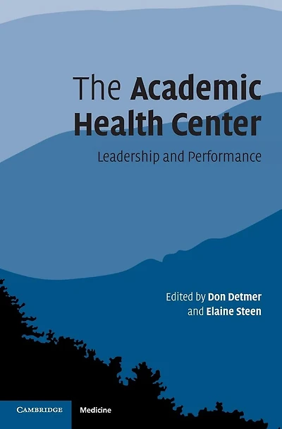 The Academic Health Center: Leadership and Performance