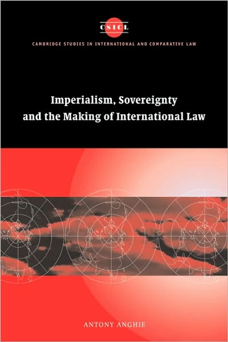 Imperialism, Sovereignty and the Making of International Law