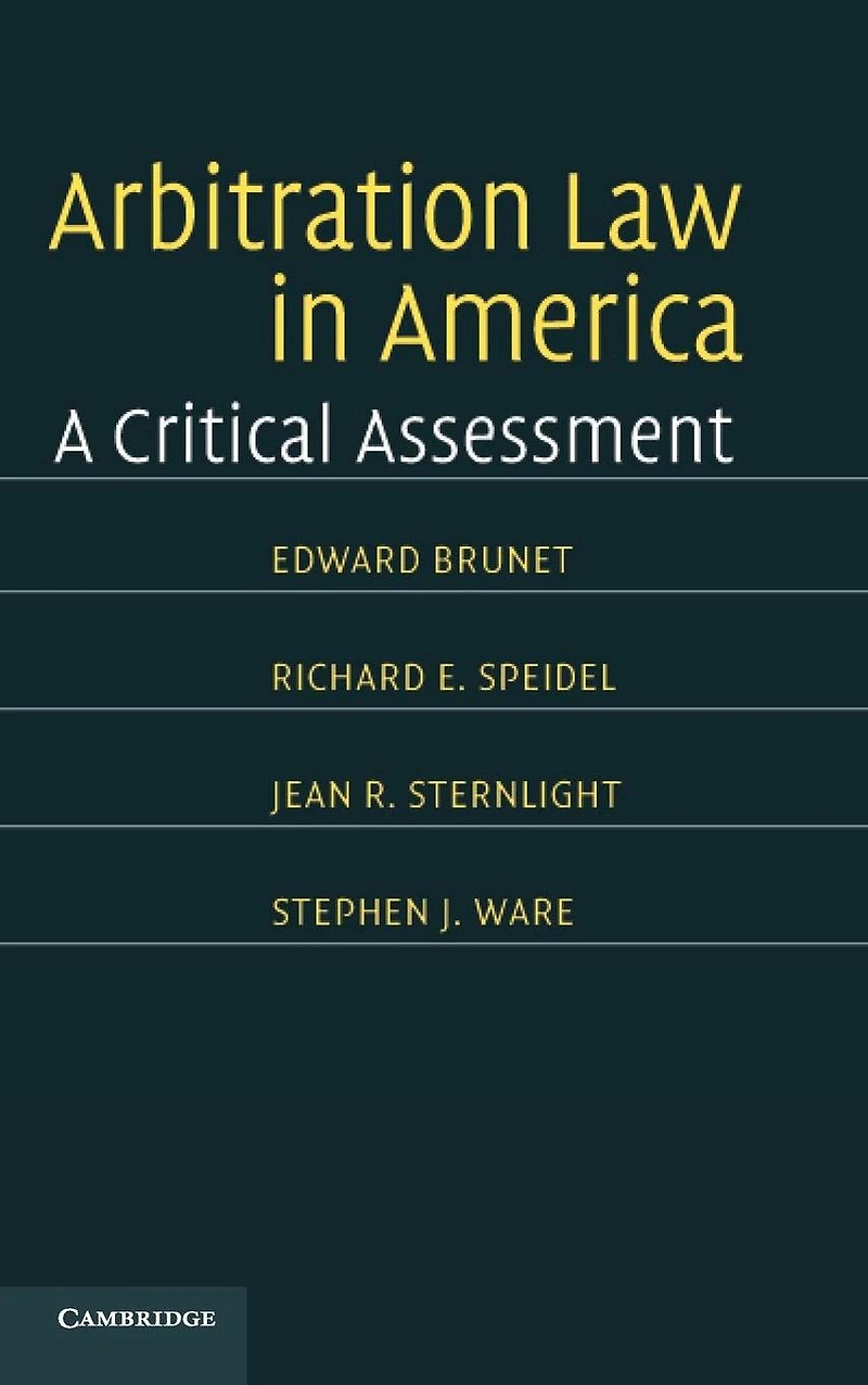 Arbitration Law America: A Critical Assessment