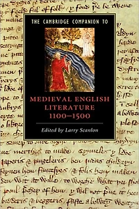 The Cambridge Companion to Medieval English Literature 1100-1500
