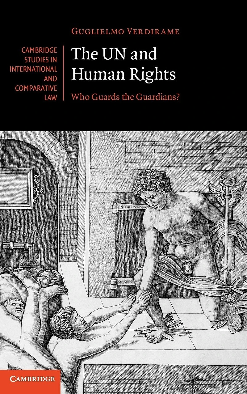 the UN and Human Rights: Who Guards Guardians?