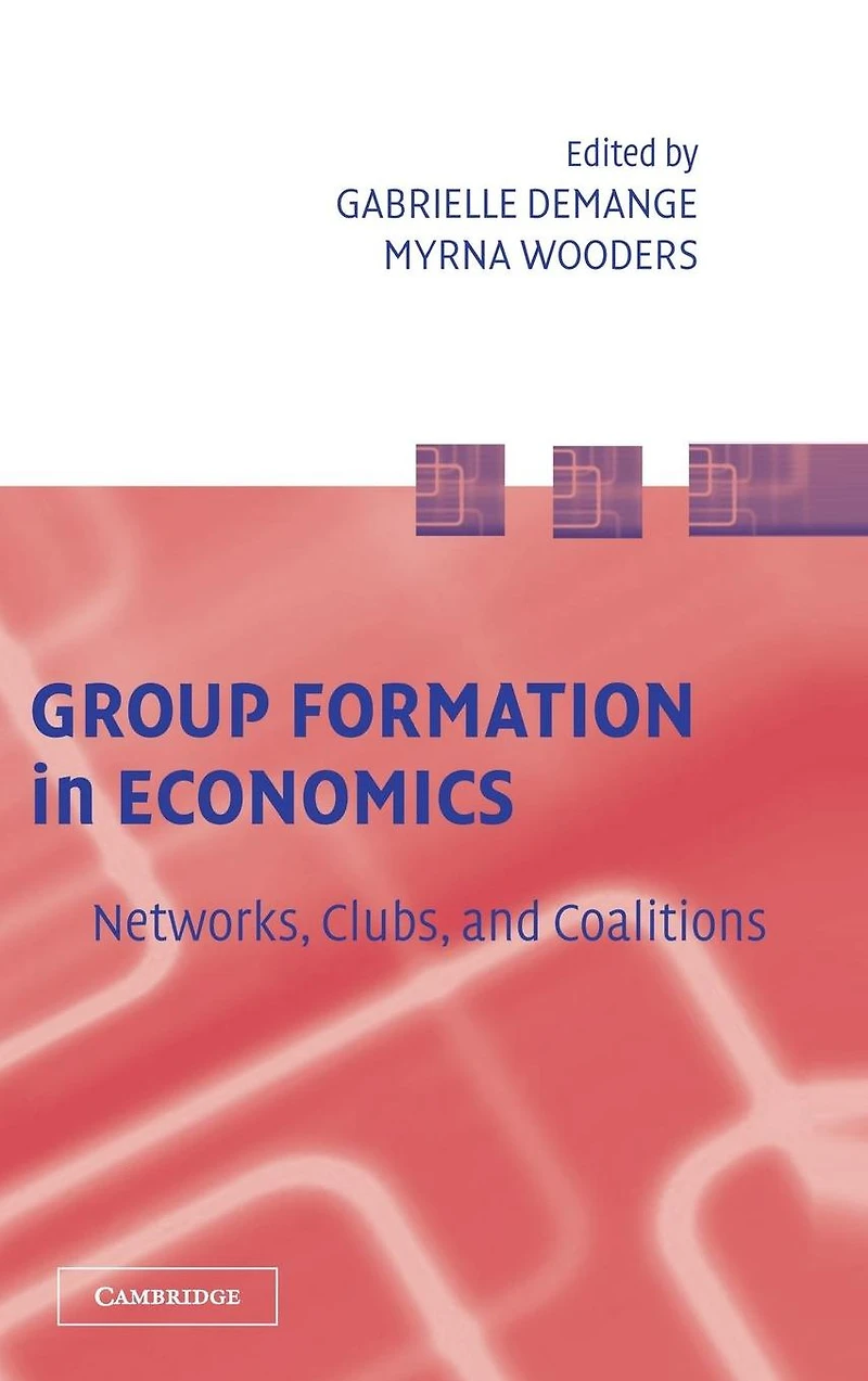 Group Formation Economics: Networks, Clubs, and Coalitions
