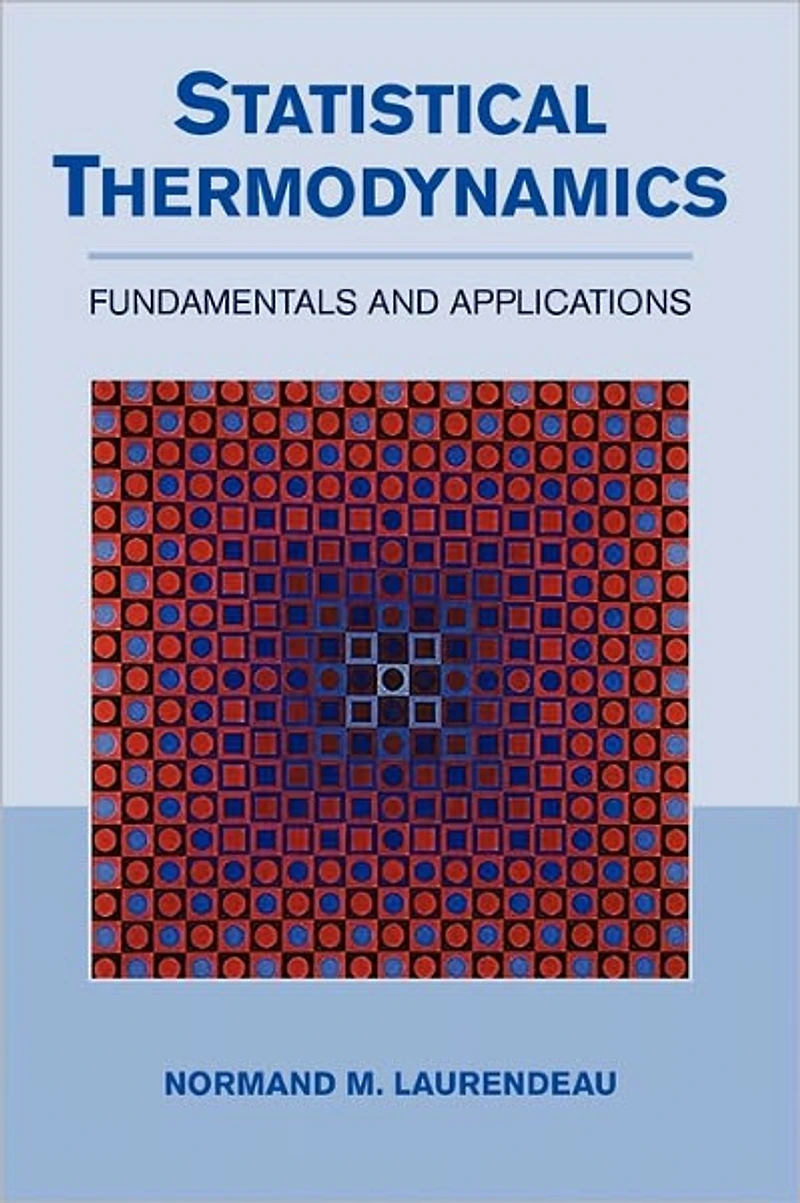 Statistical Thermodynamics: Fundamentals and Applications