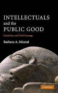 Intellectuals and the Public Good: Creativity Civil Courage