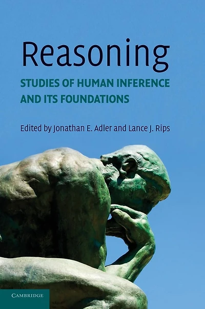 Reasoning: Studies of Human Inference and its Foundations