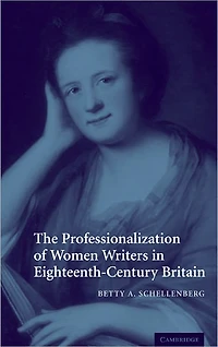 The Professionalization of Women Writers Eighteenth-Century Britain
