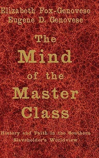 the Mind of Master Class: History and Faith Southern Slaveholders' Worldview