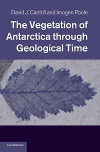 The Vegetation of Antarctica through Geological Time