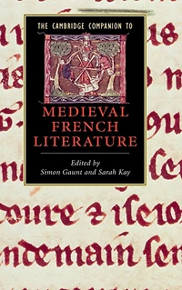 The Cambridge Companion to Medieval French Literature