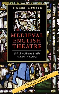 The Cambridge Companion to Medieval English Theatre