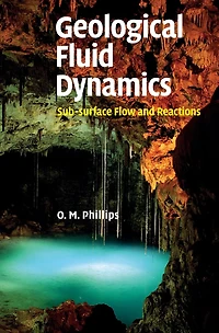 Geological Fluid Dynamics: Sub-surface Flow and Reactions