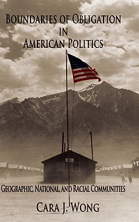 Boundaries of Obligation American Politics: Geographic, National, and Racial Communities