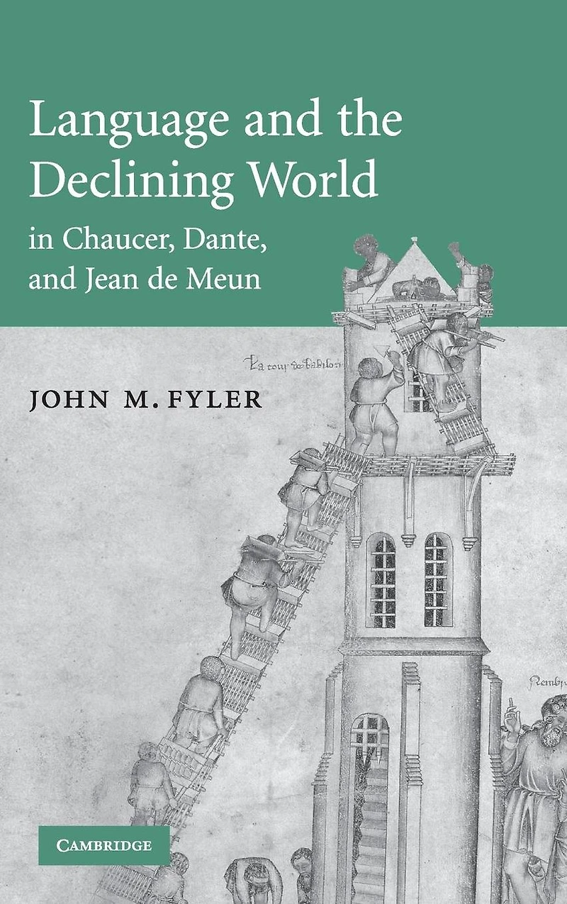Language and the Declining World Chaucer, Dante, Jean de Meun