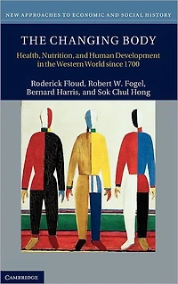 the Changing Body: Health, Nutrition, and Human Development Western World since 1700