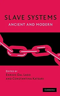 Slave Systems: Ancient and Modern
