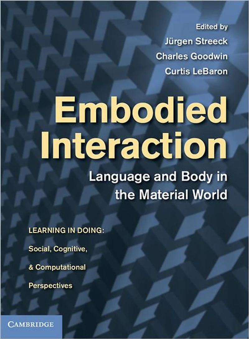 Embodied Interaction: Language and Body the Material World