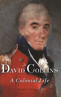 David Collins: A Colonial Life