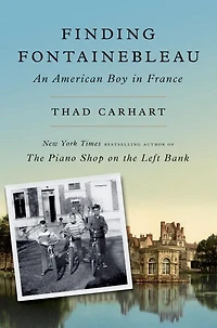 Finding Fontainebleau: An American Boy France