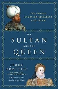 The Sultan and Queen: Untold Story of Elizabeth Islam