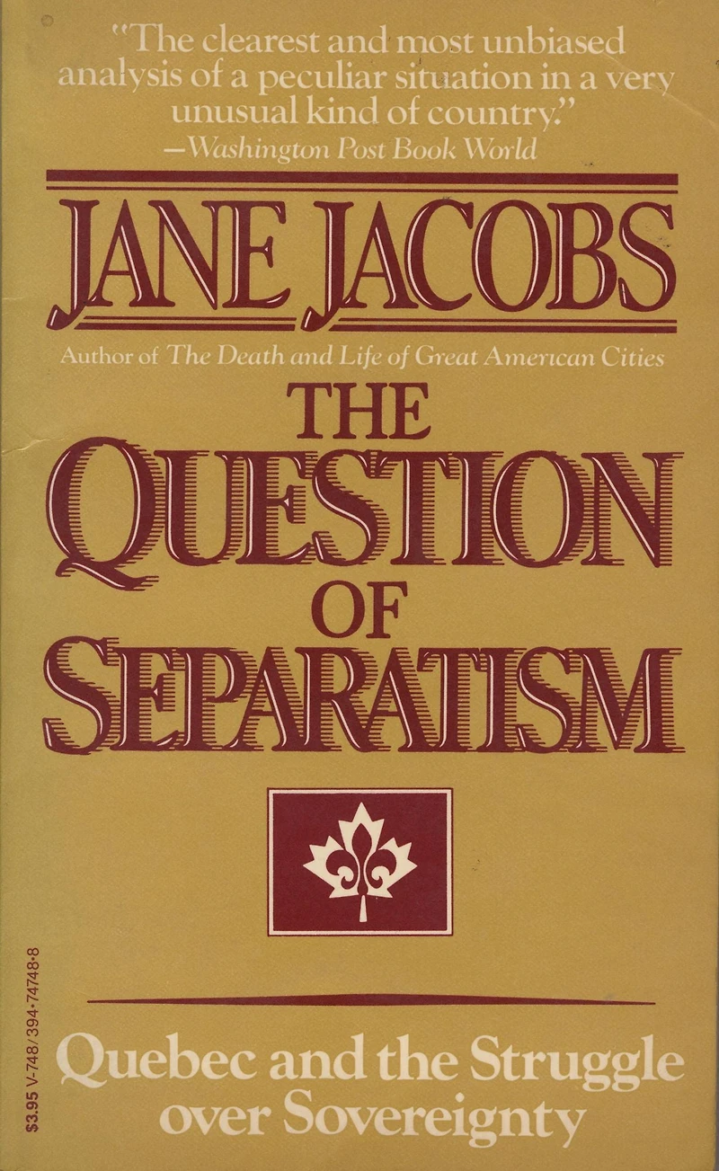 The Question of Separatism: Quebec and the Struggle over Sovereignty