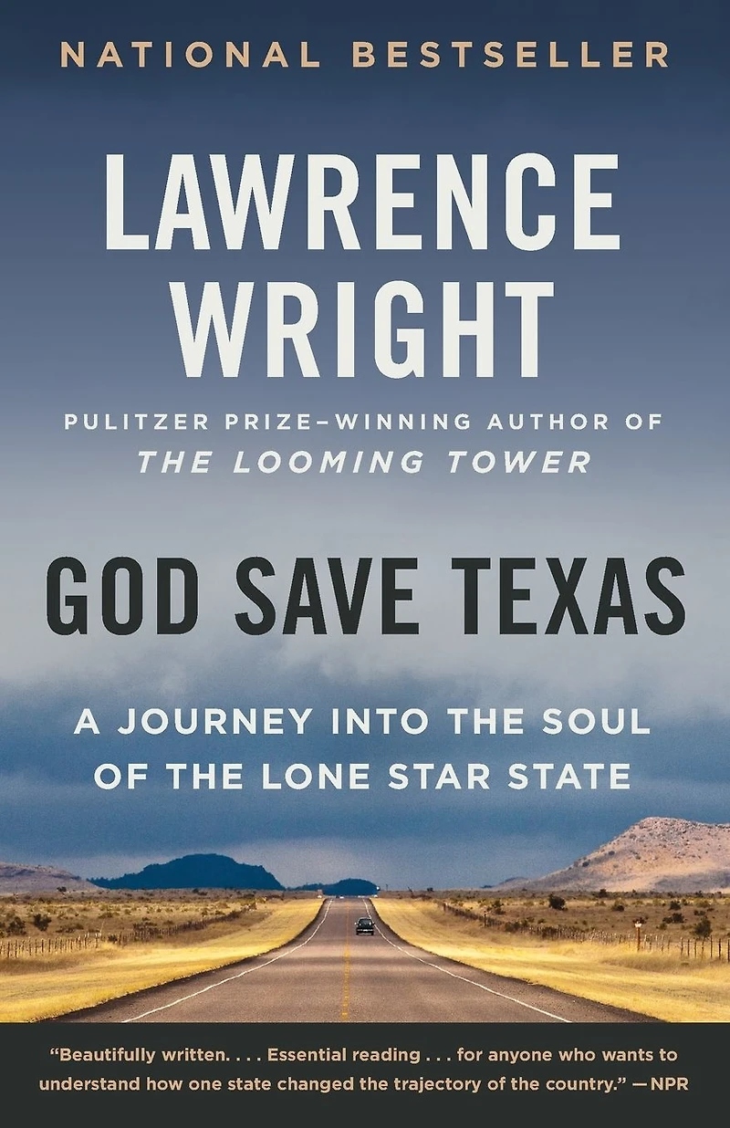 God Save Texas: A Journey into the Soul of Lone Star State