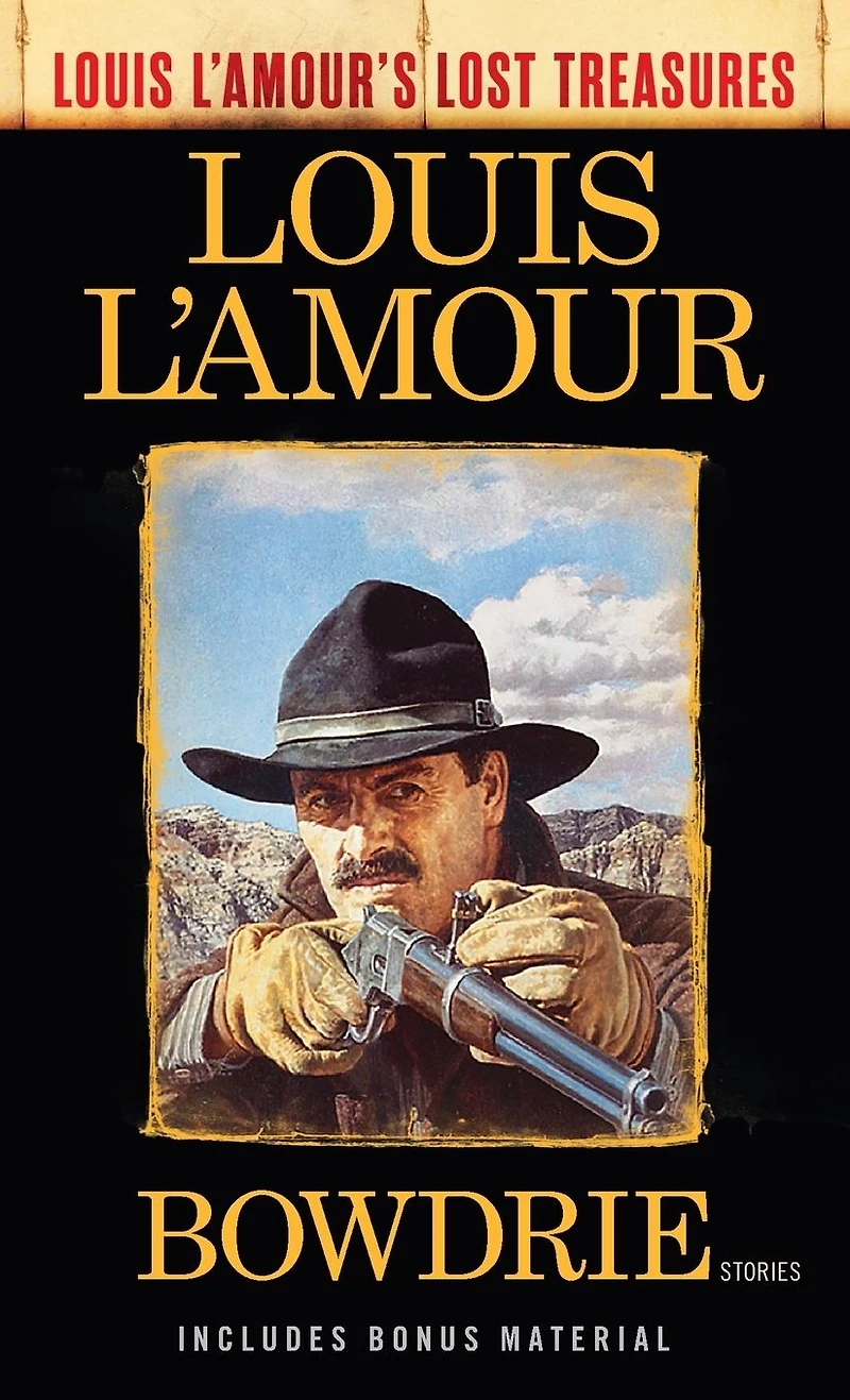 Bowdrie (Louis L'Amour's Lost Treasures): Stories