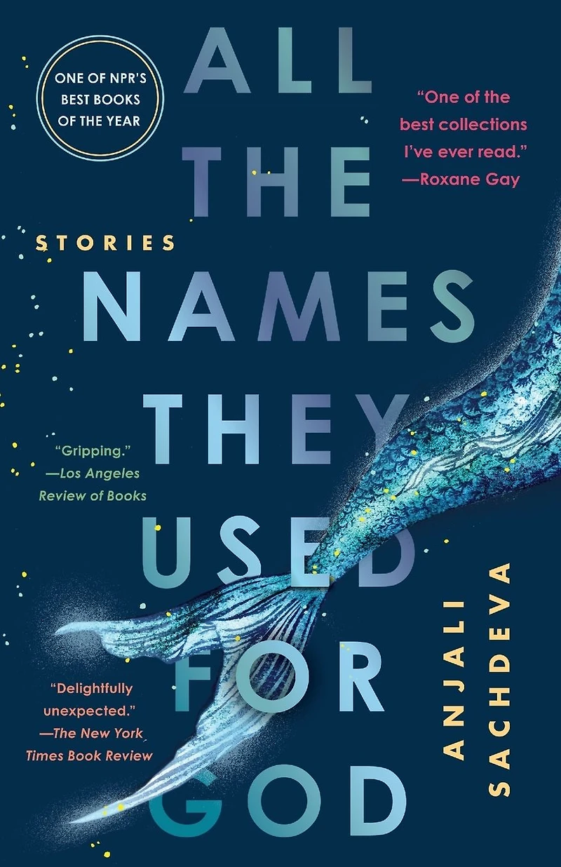 All the Names They Used for God: Stories