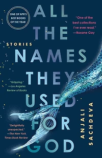 All the Names They Used for God: Stories