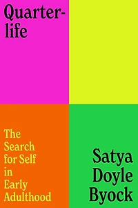 Quarterlife: The Search for Self Early Adulthood