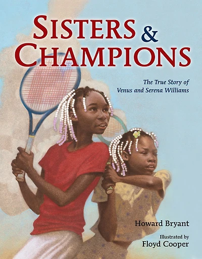 Sisters and Champions: The True Story of Venus Serena Williams