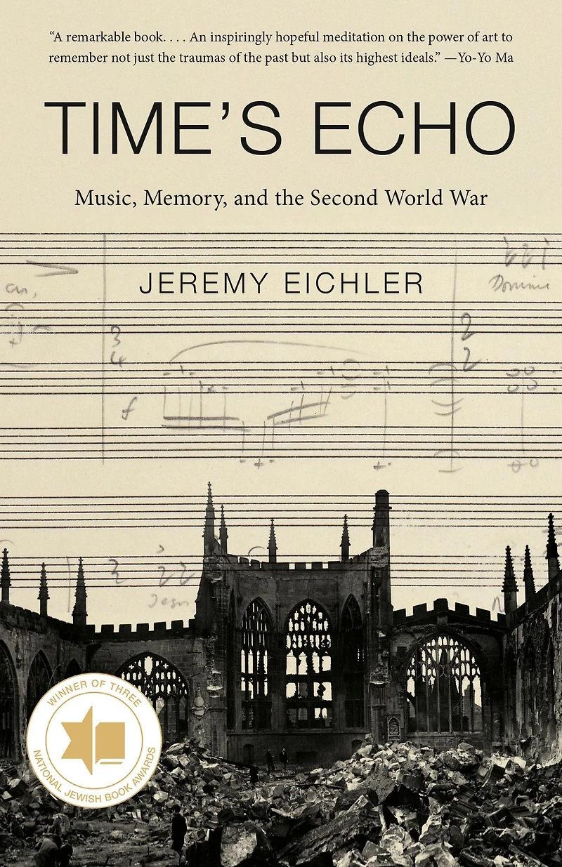 Time's Echo: the Second World War, Holocaust, and Music of Remembrance