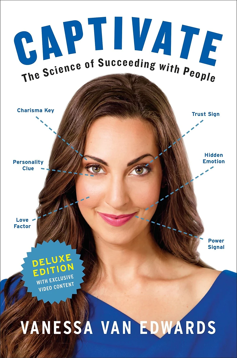 Captivate: The Science of Succeeding with People