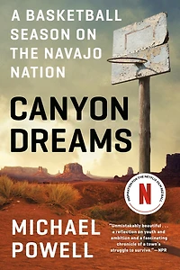 Canyon Dreams: A Basketball Season on the Navajo Nation
