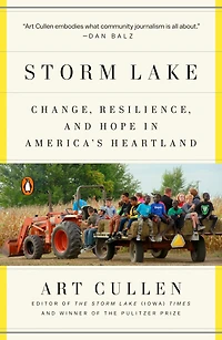 Storm Lake: a Chronicle of Change, Resilience, and Hope from Heartland Newspaper