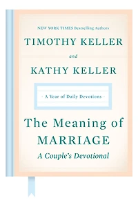 The Meaning of Marriage: A Couple's Devotional: Year Daily Devotions