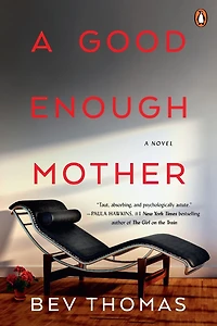 A Good Enough Mother: Novel