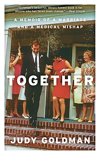 Together: a Memoir of Marriage and Medical Mishap