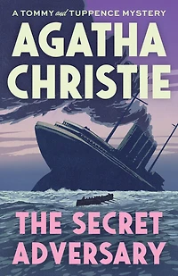 The Secret Adversary (Tommy and Tuppence Series)