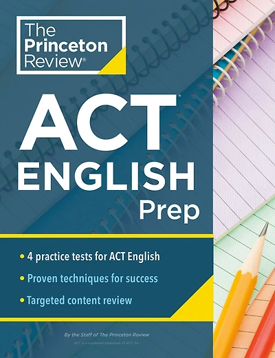 Princeton Review ACT English Prep: 4 Practice Tests + Strategy for the Section