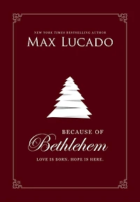 Because of Bethlehem: Love Is Born, Hope Here